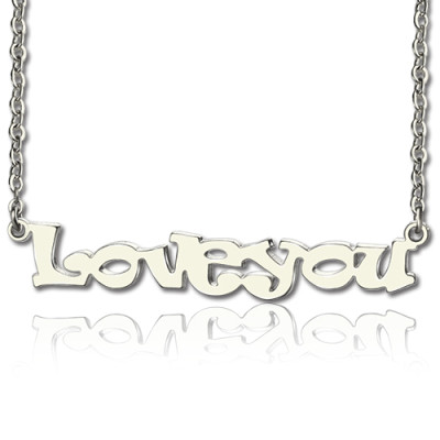 I Love You Name Necklace Sterling Silver - Handmade By AOL Special